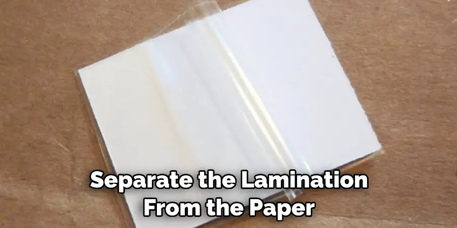 Separate the Lamination From the Paper