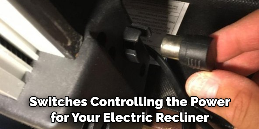 Switches Controlling the Power for Your Electric Recliner