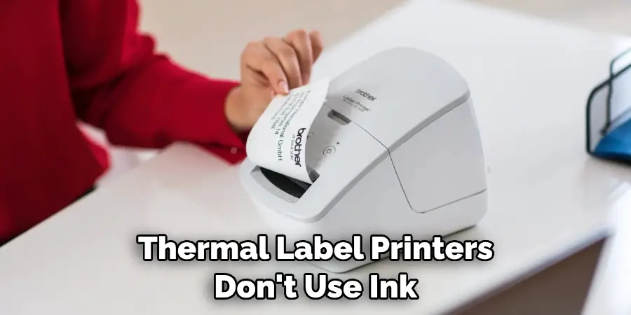 Thermal Label Printers Don't Use Ink