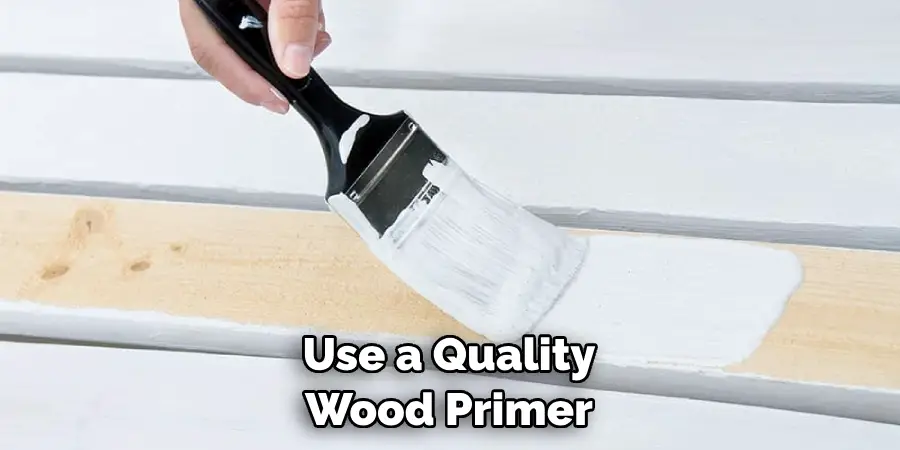 Use a Quality Wood Primer