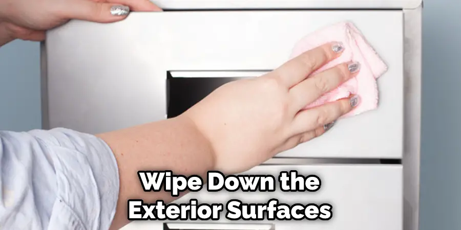 Wipe Down the Exterior Surfaces