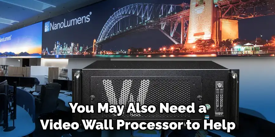 You May Also Need a Video Wall Processor to Help