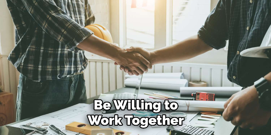 Be Willing to Work Together