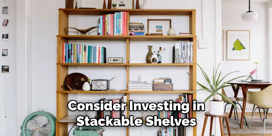 Consider Investing in Stackable Shelves