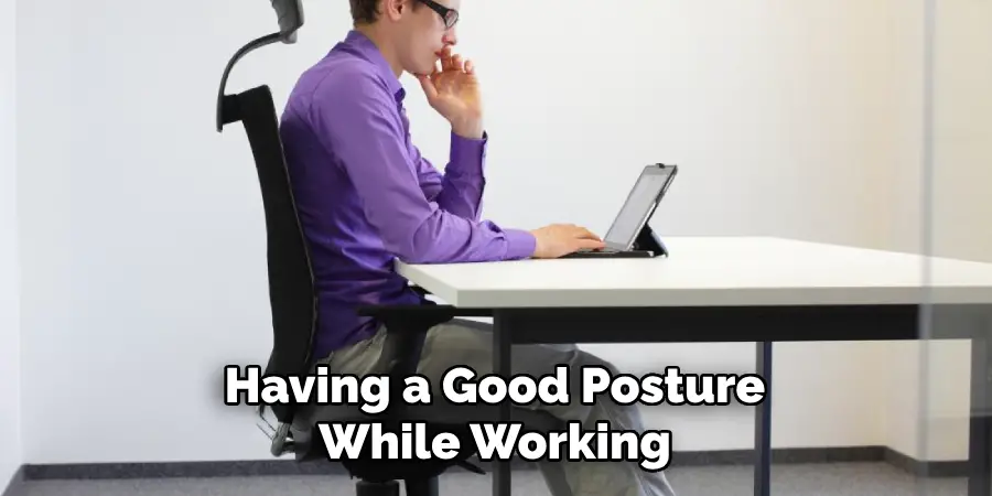 Having a Good Posture While Working