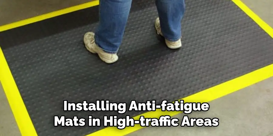 Installing Anti-fatigue Mats in High-traffic Areas