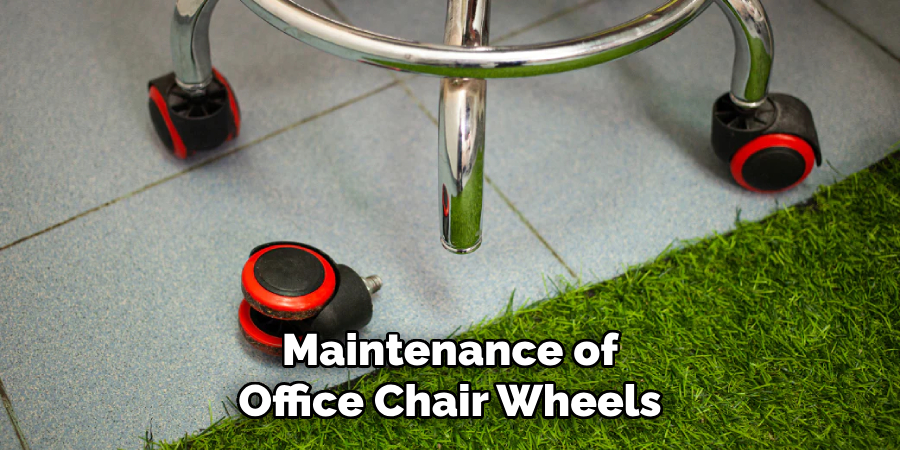 Maintenance of Office Chair Wheels