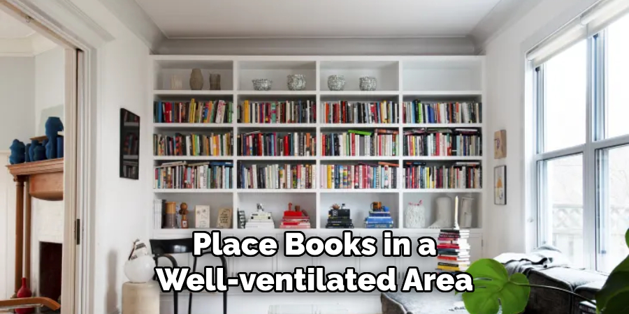 Place Books in a Well-ventilated Area