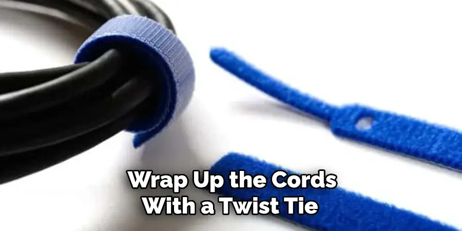 Simply Wrap Up the Cords With a Twist Tie