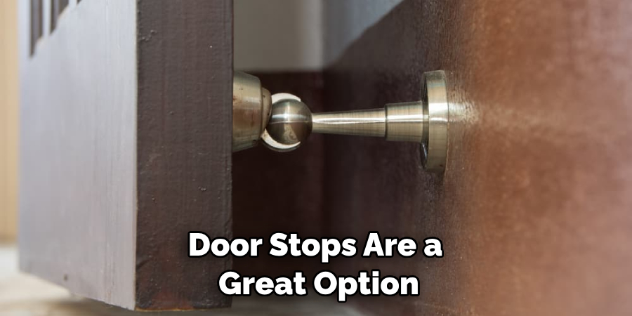 Door Stops Are a Great Option