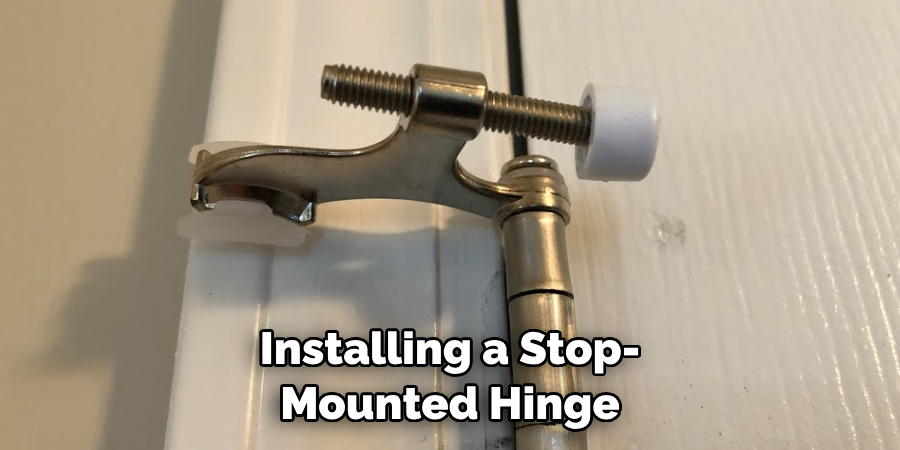 Installing a Stop-mounted Hinge