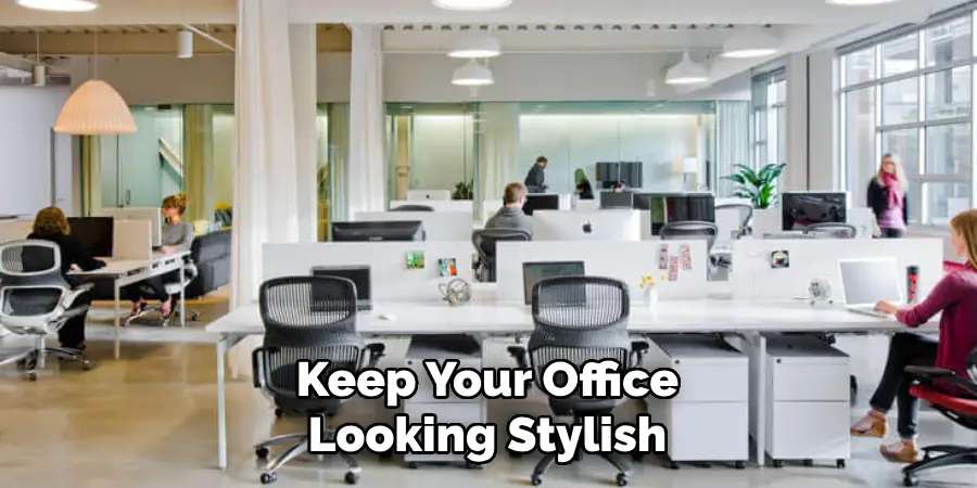 Keep Your Office Looking Stylish