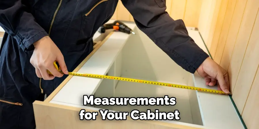 Measurements for Your Cabinet