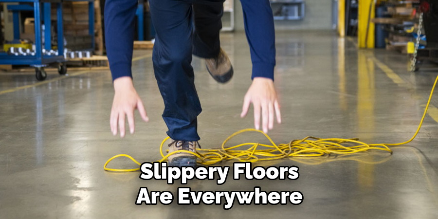 Slippery Floors Are Everywhere