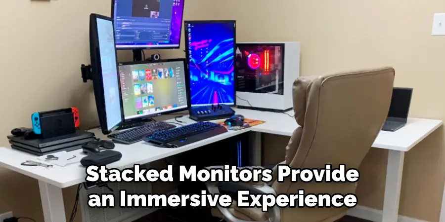 Stacked Monitors Provide an Immersive Experience