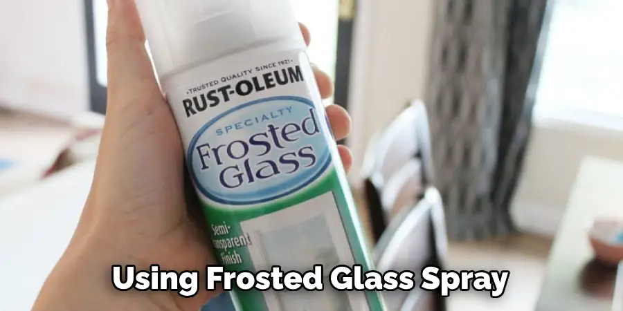 Using Frosted Glass Spray