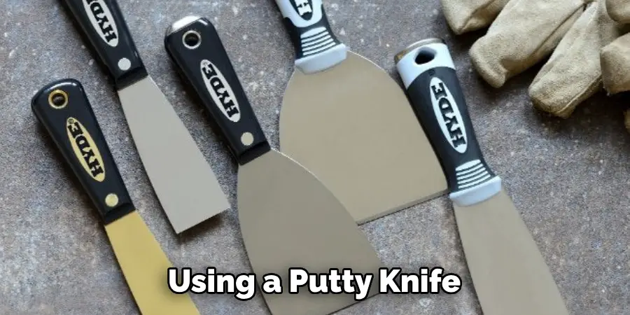 Using a Putty Knife