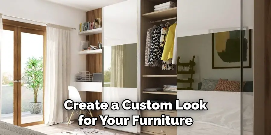 Create a Custom Look for Your Furniture