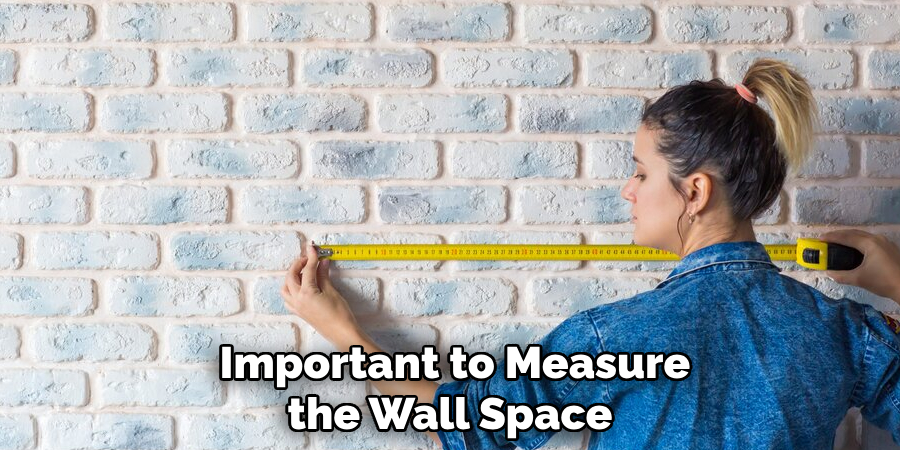  Important to Measure the Wall Space