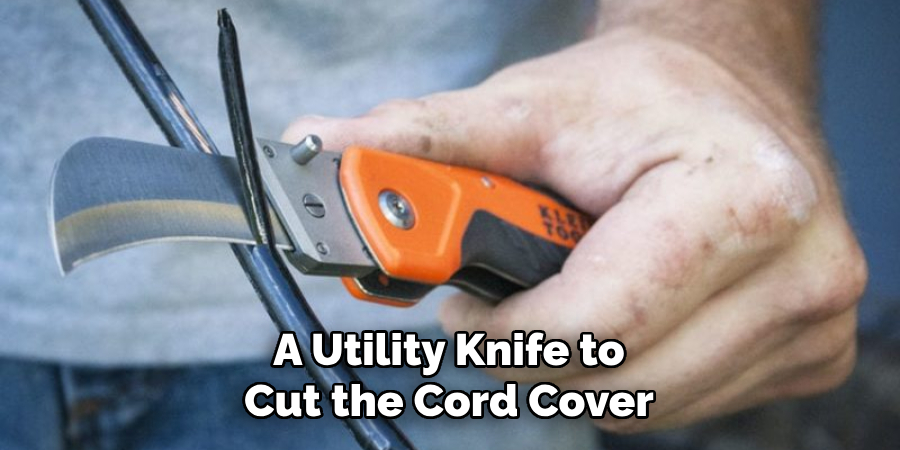 A Utility Knife to Cut the Cord Cover