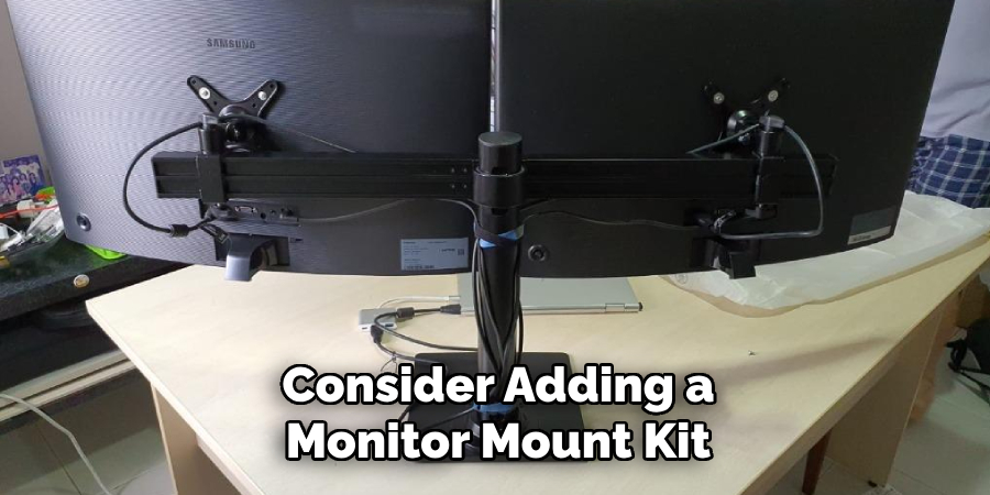 Consider Adding a Monitor Mount Kit