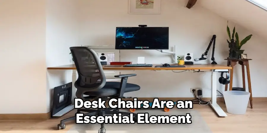 Desk Chairs Are an Essential Element