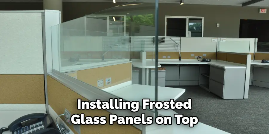 Installing Frosted Glass Panels on Top of Your Cubicle Walls