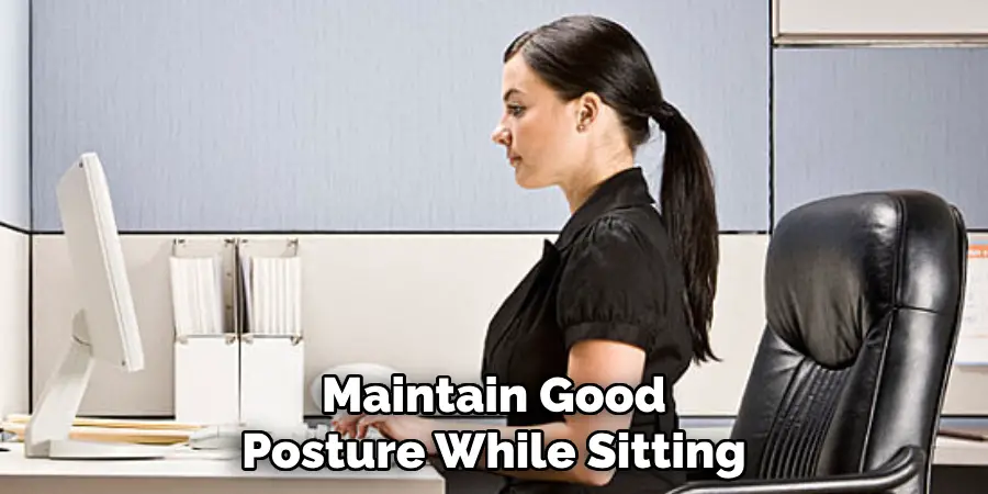 Maintain Good Posture While Sitting