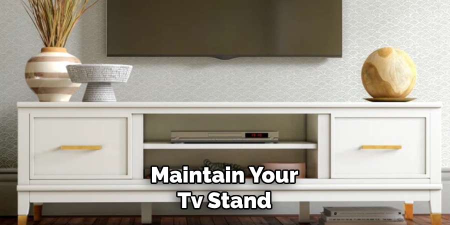 Maintain Your Tv Stand