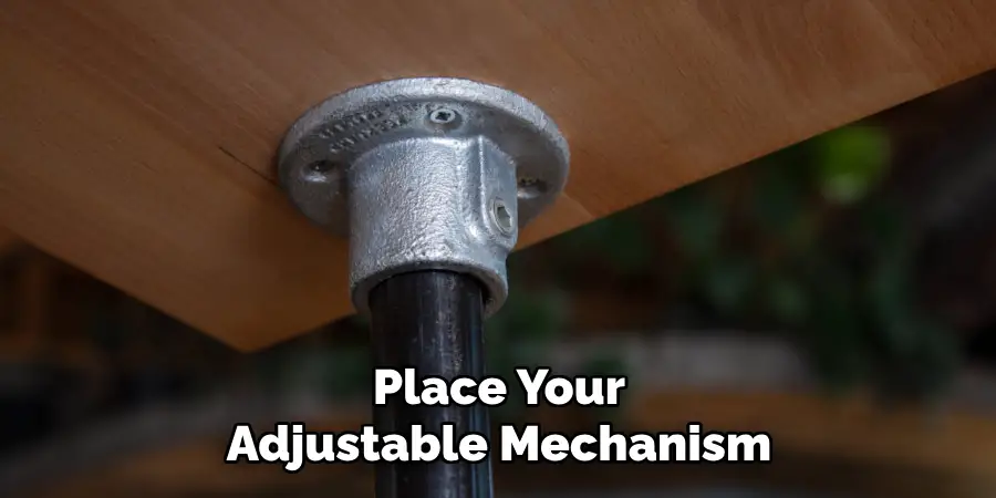 Place Your Adjustable Mechanism