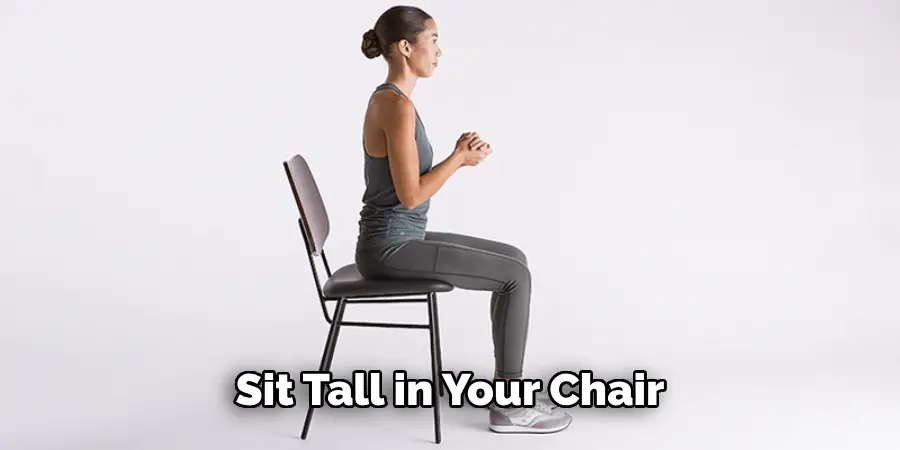 Sit Tall in Your Chair