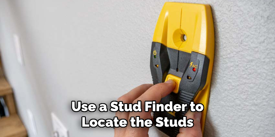Use a Stud Finder to Locate the Studs