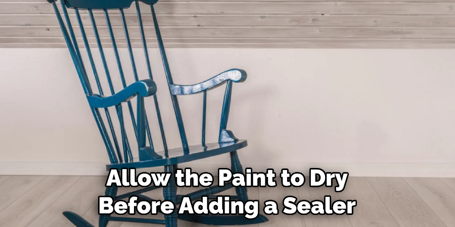 Allow the Paint to Dry Before Adding a Sealer