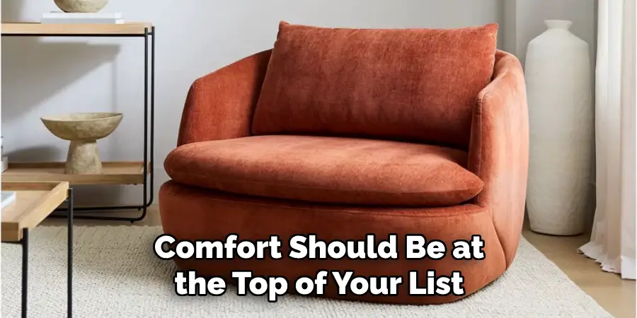 Comfort Should Be at the Top of Your List