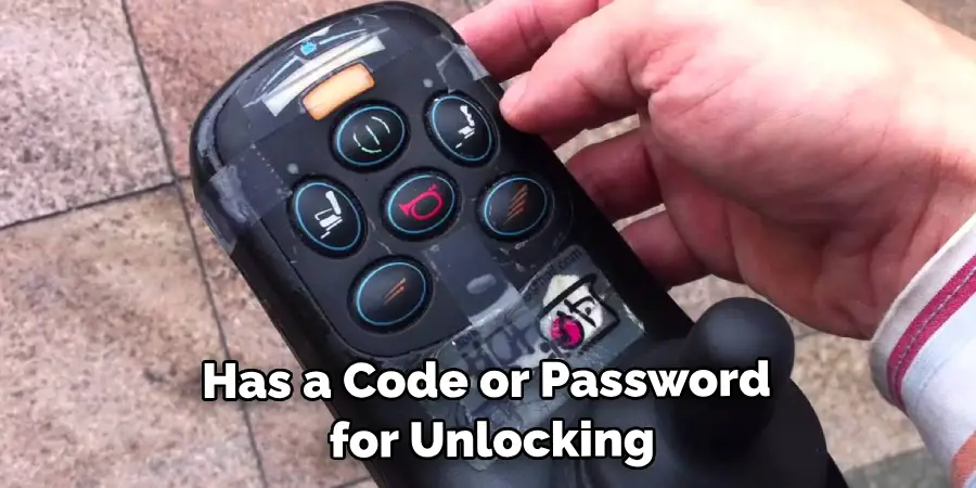 Has a Code or Password for Unlocking