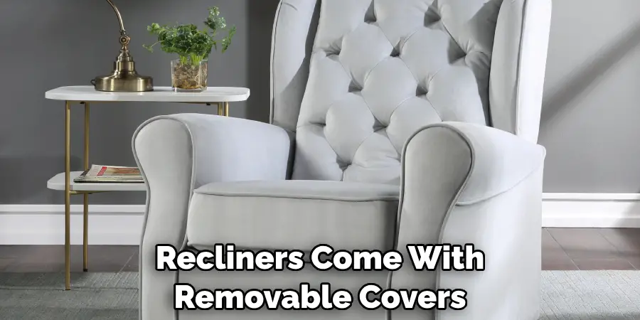 Recliners Come With Removable Covers