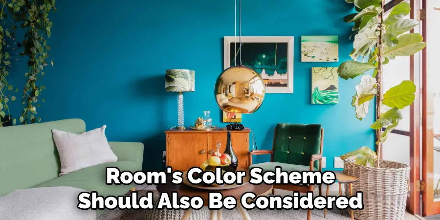 Room's Color Scheme Should Also Be Considered