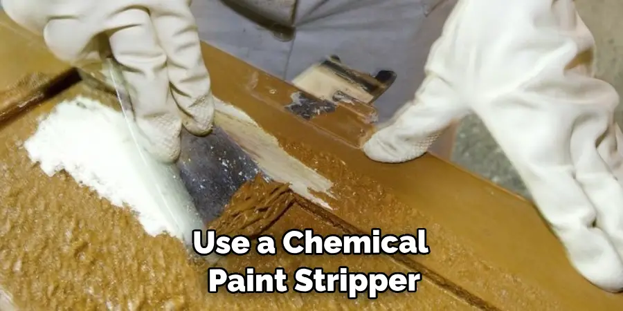Use a Chemical Paint Stripper