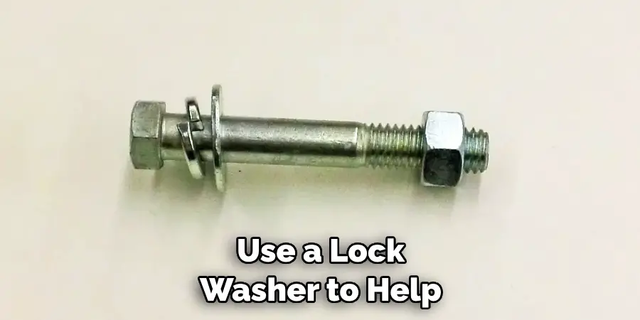 Use a Lock Washer to Help