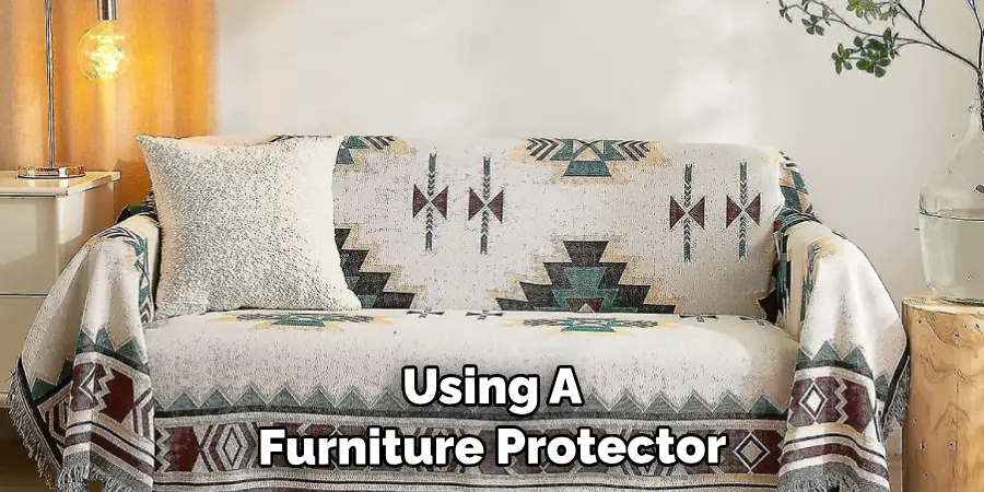 Using a Furniture Protector 
