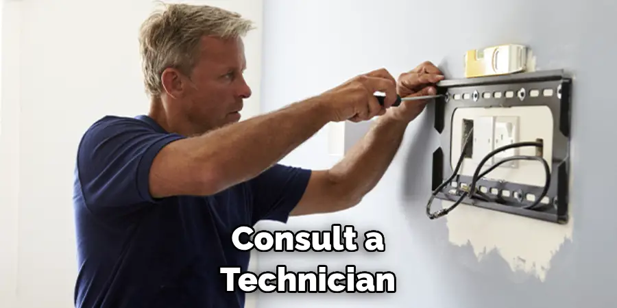 Consult a Technician