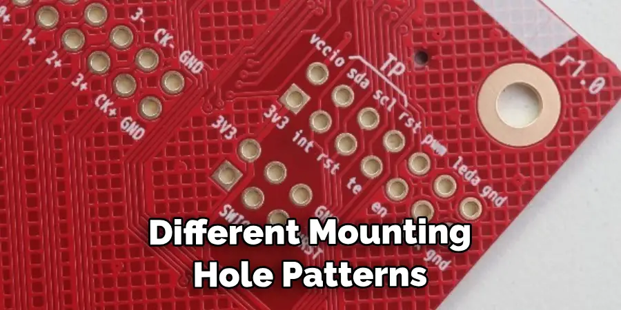Different Mounting Hole Patterns