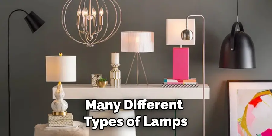 Many Different Types of Lamps