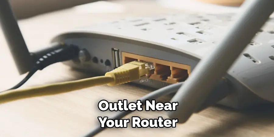  Outlet Near Your Router