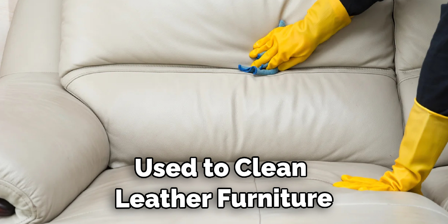 Used to Clean Leather Furniture