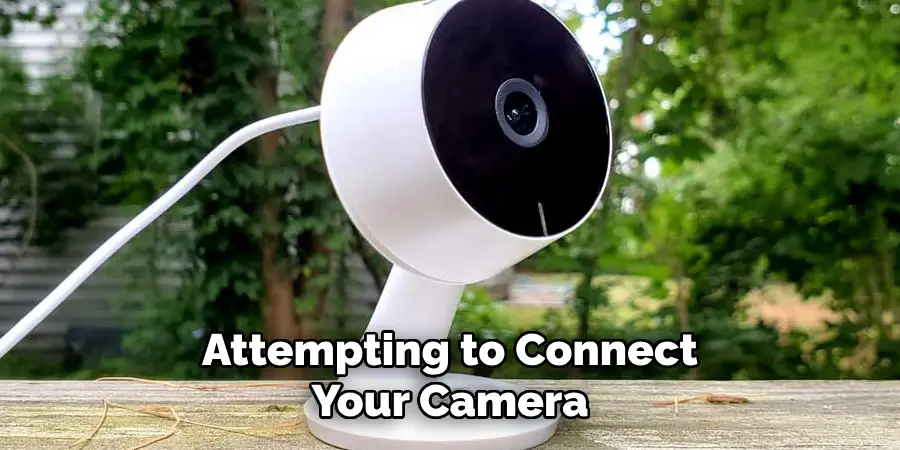 Attempting to Connect Your Camera