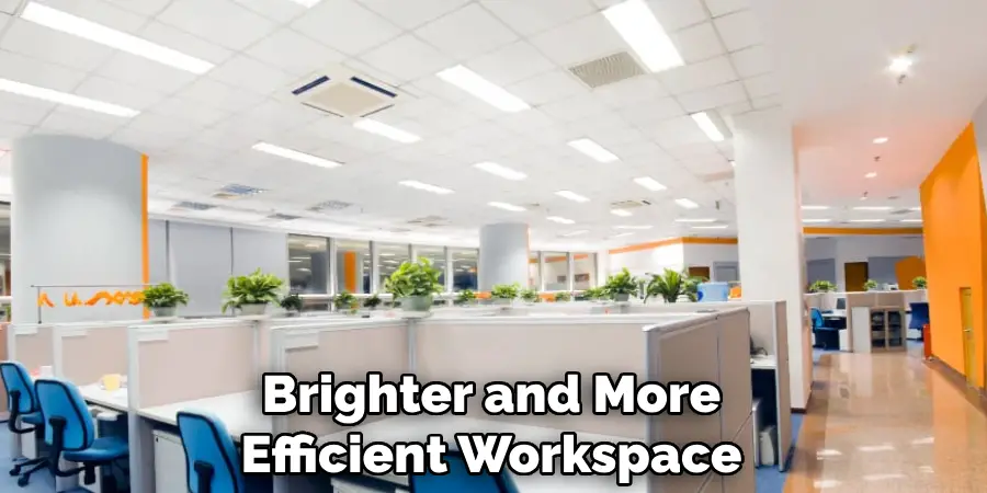 Brighter and More Efficient Workspace