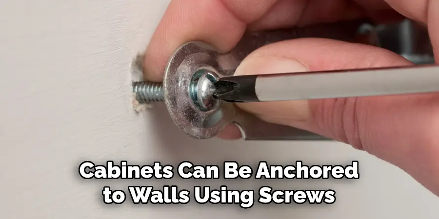 Cabinets Can Be Anchored to Walls Using Screws