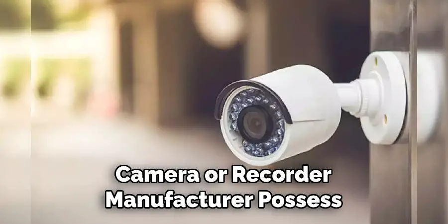 Camera or Recorder Manufacturer Possess