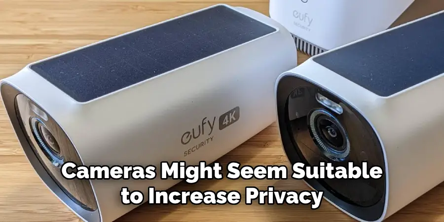Cameras Might Seem Suitable to Increase Privacy